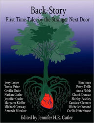 Title: Back-Story: First Time Tales by the Stranger Next Door, Author: Jennifer H R Cutler