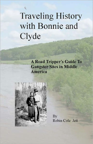 Traveling History With Bonnie And Clyde