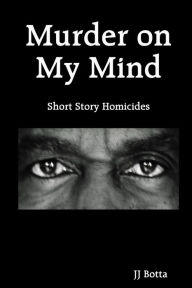 Title: Murder on My Mind, Author: Jj Botta