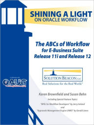 Title: The ABCs of Workflow for E-Business Suite Release 11i and Release 12, Author: Karen Brownfield