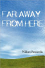 Far Away from Here