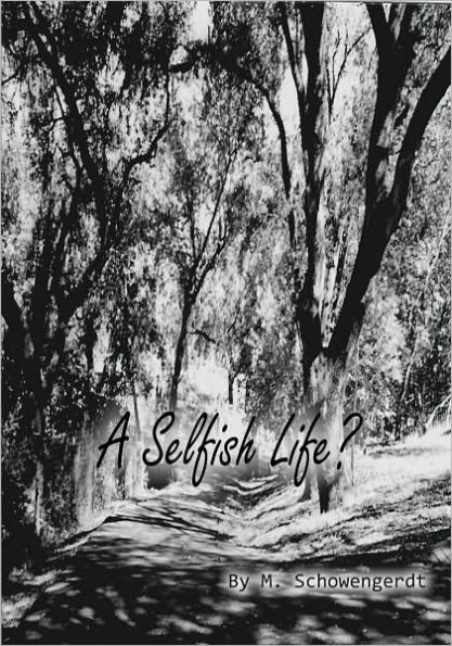 A Selfish Life?