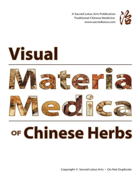 Visual Materia Medica of Chinese Herbs
