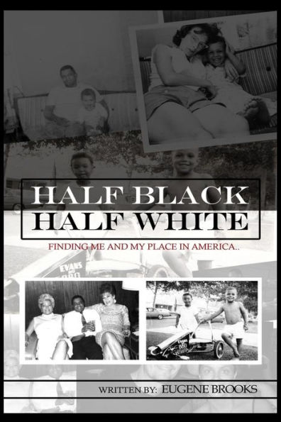 Half Black Half White: Finding Me and My Place in America