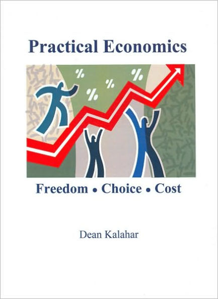 Practical Economics: Freedom, Choice, Cost