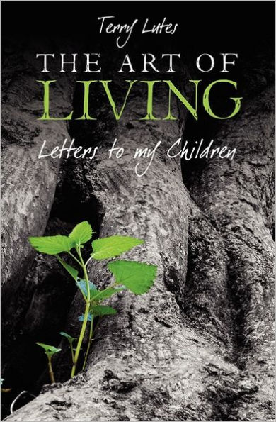 The Art Of Living: Letters to My Children