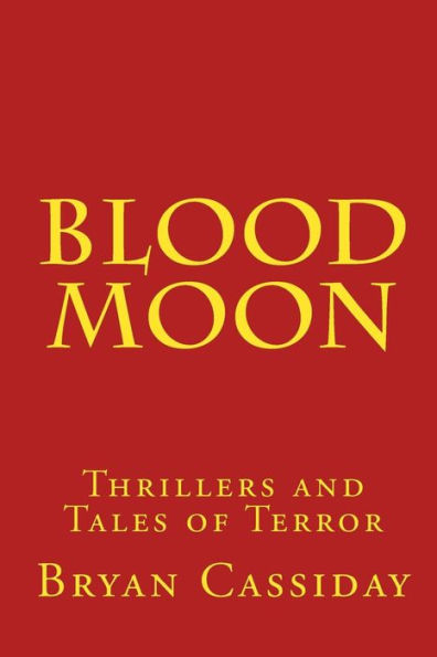 Blood Moon: Thrillers and Tales of Terror