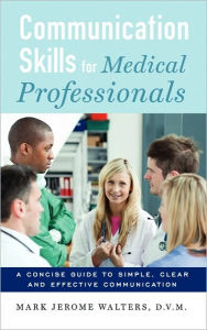 Title: Communication Skills for Medical Professionals, Author: Mark Jerome Walters