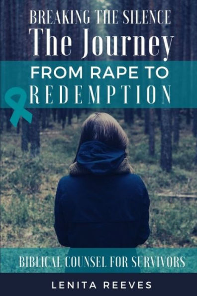 Breaking The Silence: Journey from Rape to Redemption