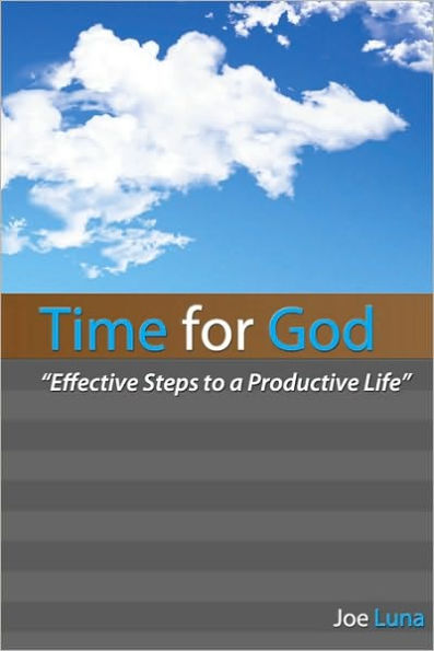 Time for God: Effective Steps to a Productive Life