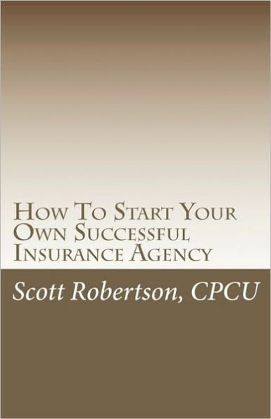 How To Start Your Own Successful Insurance Agency