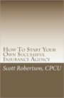How To Start Your Own Successful Insurance Agency