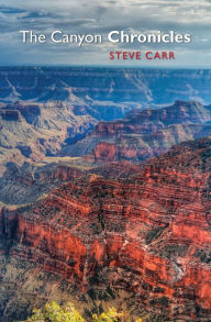 Title: The Canyon Chronicles, Author: Steve Carr