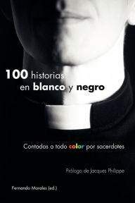 Title: 100 Historias En Blanco Y Negro, Author: Fernando Morales