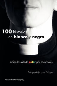 Title: 100 historias en blanco y negro, Author: Fernando Morales