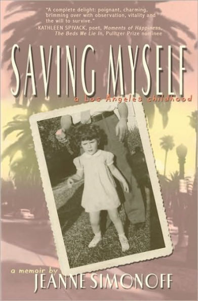 Saving Myself: A Los Angeles Childhood