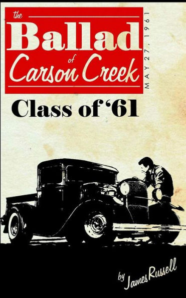 The Ballad of Carson Creek - Class of '61