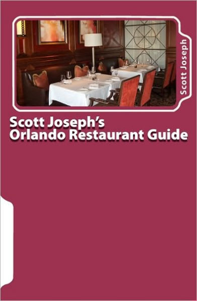 Scott Joseph's Orlando Restaurant Guide