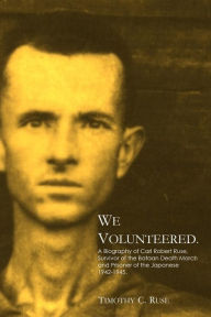 Title: We Volunteered., Author: Timothy C Ruse