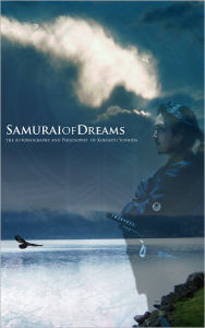Title: Samurai of Dreams, Author: Kohshyu Yoshida