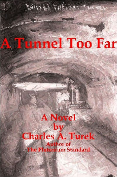 A Tunnel Too Far