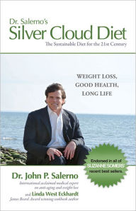 Title: Dr. Salerno's Silver Cloud Diet: The Sustainable Diet for the 21st Century, Author: Dr. John P. Salerno