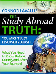 Title: The Study Abroad Truth, Author: Connor LaVallie