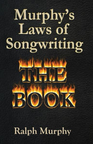 Title: Murphy's Laws of Songwriting, Author: Ralph J. Murphy