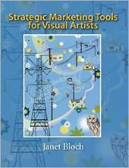 Title: Strategic Marketing Tools for Visual Artists, Author: Janet Bloch