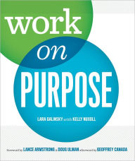 Title: Work on Purpose, Author: Lara Galinsky