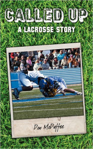 Title: Called Up: A Lacrosse Story, Author: Don McDuffee