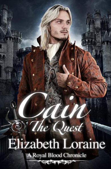 Cain, The Quest (Royal Blood Chronicle Series #4)