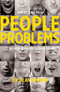 Title: How To Solve Your People Problems, Author: Dr. Alan Godwin