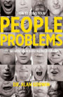 How To Solve Your People Problems