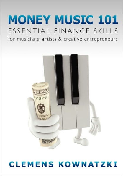 Money Music 101: Essential Finance Skills for Musicians, Artists & Creative Entrepreneurs