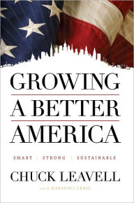 Title: Growing a Better America: Smart, Strong and Sustainable, Author: Chuck Leavell