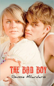 Title: The Bad Boy, Author: Reussie Miliardario