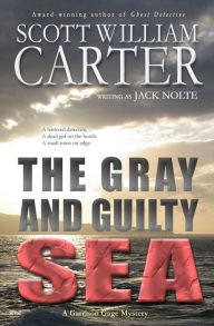 The Gray and Guilty Sea (A Garrison Gage Mystery, #1)