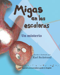 Title: Migas en las escaleras: Un misterio, Author: Karl Beckstrand