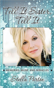 Title: Tell It Sister Tell It, Author: Stella Parton