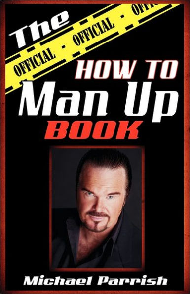 "The Official How To Man Up Book"