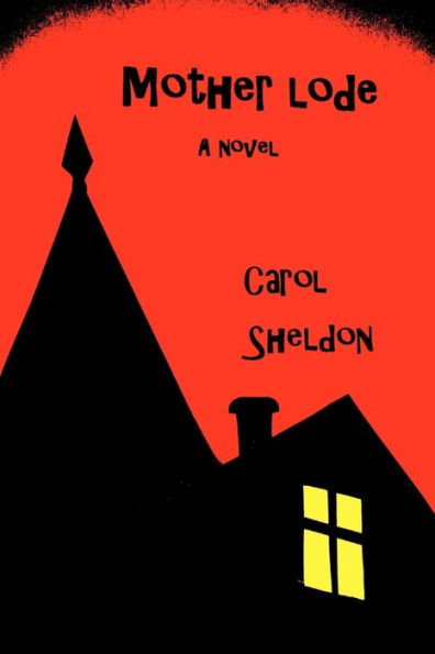 Mother Lode: a historical novel