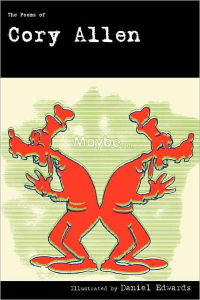 Maybe...: The Poems of Cory Allen