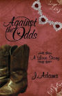 Against the Odds: A Love Story