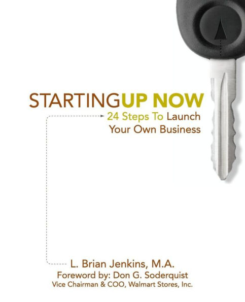 StartingUp Now 24 Steps To Launch Your Own Business: Dream iT, Plan iT, Launch iT