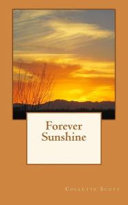 Title: Forever Sunshine, Author: Collette Scott