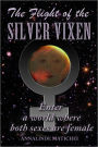 The Flight of the Silver Vixen: An all-girl action adventure in deep space