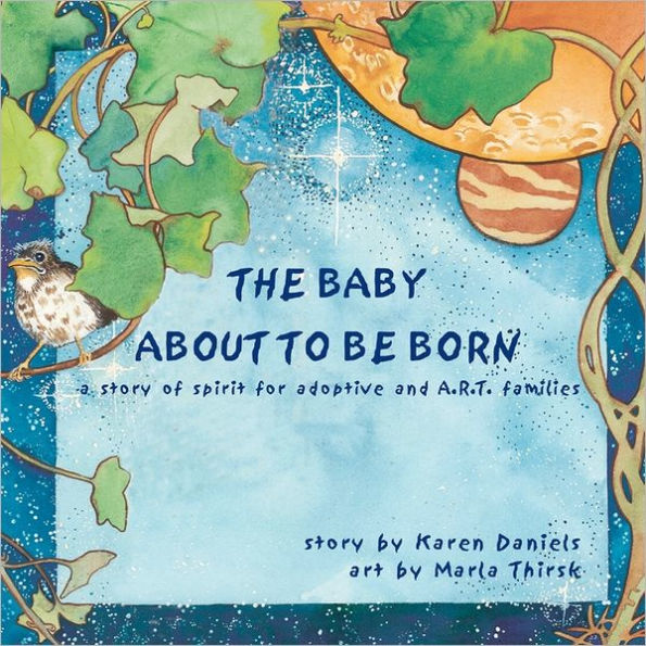 The Baby About to Be Born: a story of spirit for adoptive and A.R.T. families.