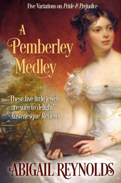 A Pemberley Medley: Five Pride & Prejudice Variations
