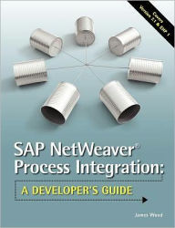 Title: SAP Netweaver Process Integration: A Developer's Guide, Author: James Wood